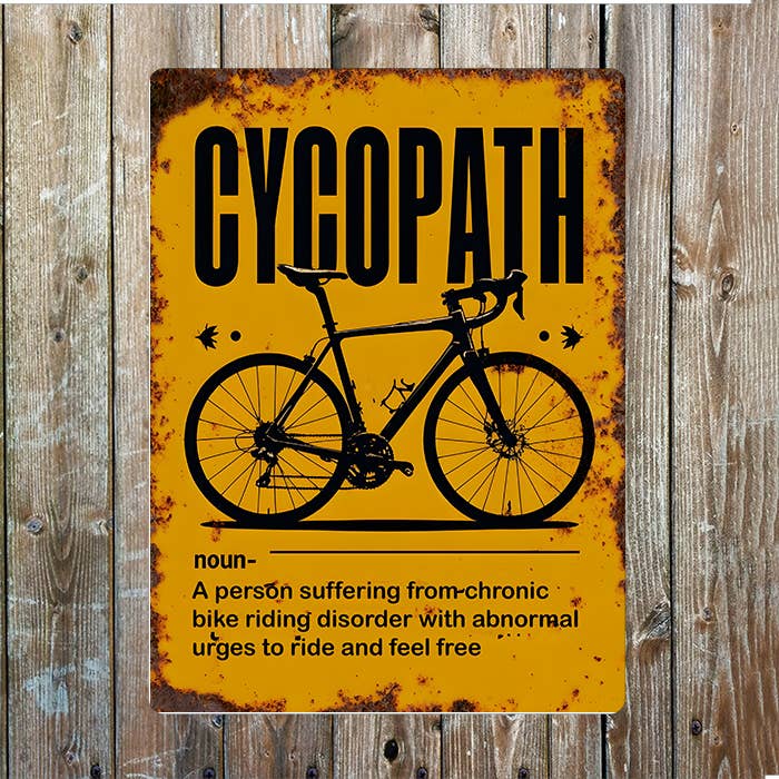 Cycopath Funny Cyclist Metal Sign
