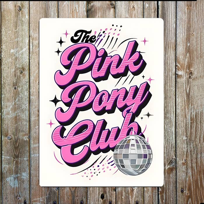 The Pink Pony Club Glitter Ball Metal Sign